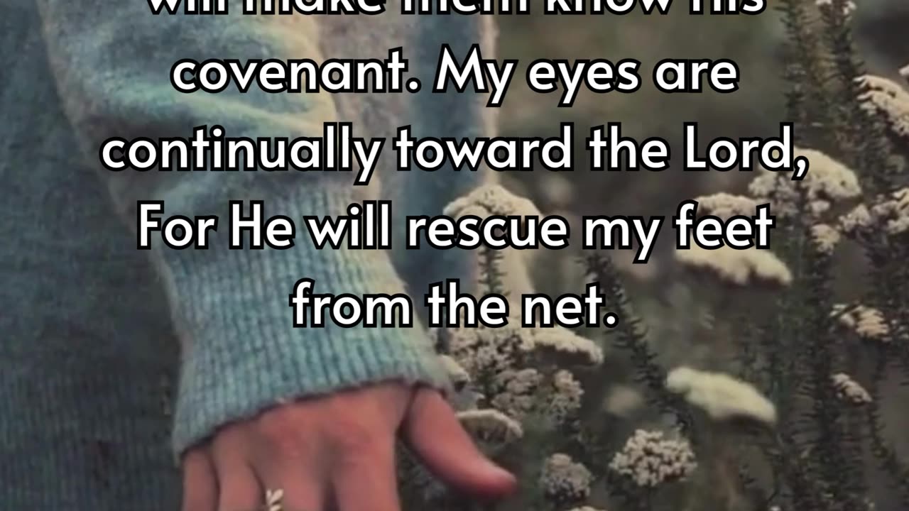Psalm 25:14-15