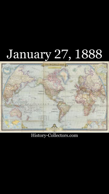 #OnThisDay January 27, 1888: Geographic Authority Formed