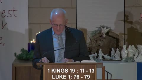 December 24, 2025 Sermon at Lamb of God - 1 Kings 19:11-13; Luke 1:76-79