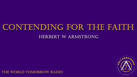 The World Tomorrow Radio- Contending for the Faith