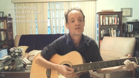 Losing My Religion (Acoustic REM Cover) - Jedi Shaman #losingmyreligion