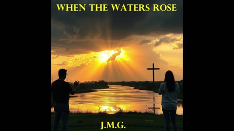 When the Waters Rose by John M. Gunn