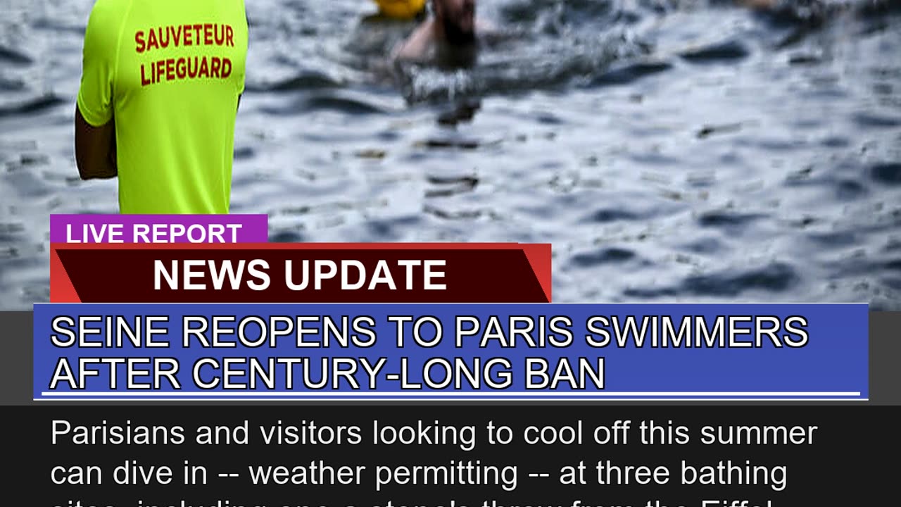 Seine Reopens to Paris Swimmers After Centurylong