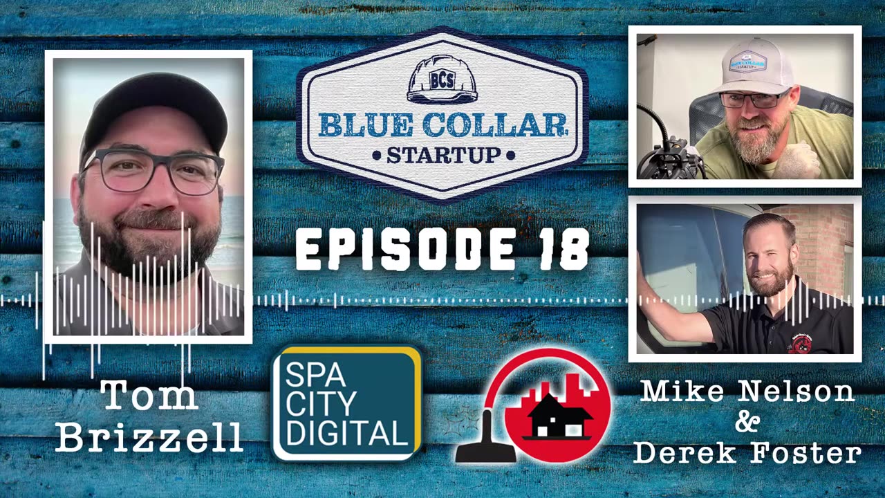 Blue Collar StartUp - Episode 18: Tom Brizzell (Custom Craft Builders)