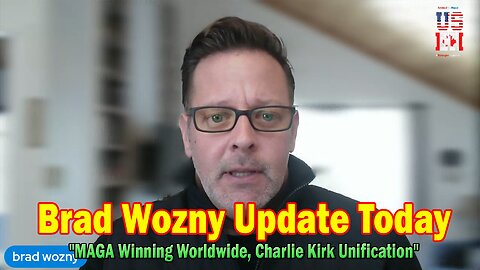 Brad Wozny & Norman Traversy Update Today 09.22.25: MAGA Winning Worldwide, Charlie Kirk Unification