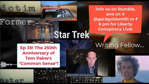 Former Star Trek Writing Fellow Ep 35: Tom Paine, 250 yr Anniversary of Common Sense!