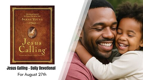 Jesus Calling - Daily Devotional - August 27th