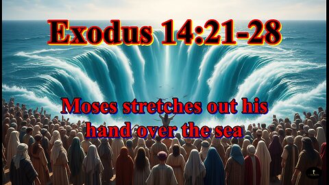 Exodus 14:21-28, The Egyptians, led by Pharaoh, pursue the Israelites into the sea.