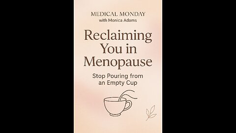 Reclaiming You in Menopause: Stop Pouring from an Empty Cup