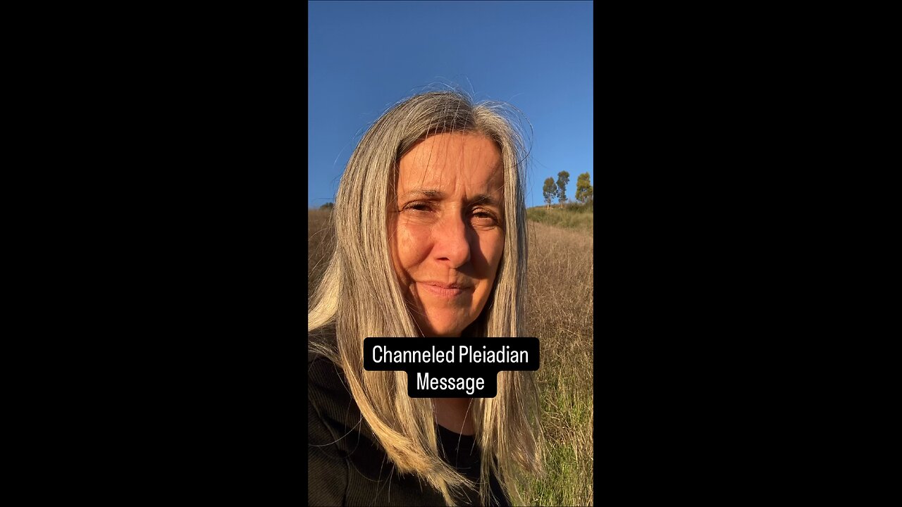 Channeled Pleiadian Message - There is Much to Learn