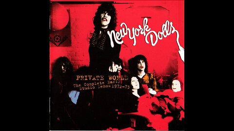 New York Dolls – Private World: The Complete Early Studio Demos 1972-73 (Part Two)