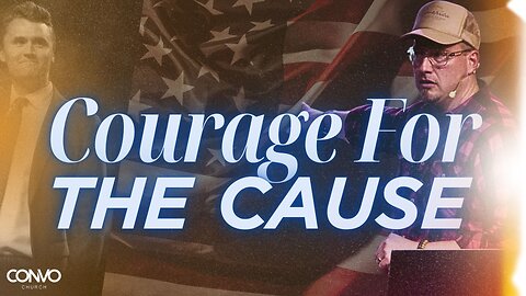 Courage For The Cause // Pastor Craig Dyson // 1 Corinthians 1
