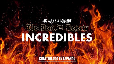 Devil’z Rejects ft. G.I. 45 & Quite Nyce - Incredibles | (Subtitulado) (Prod. por Snowgoons)