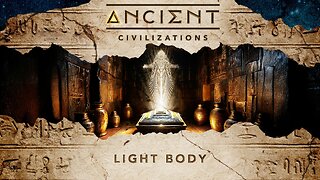 Ancient Civilizations S06E08 Light Body