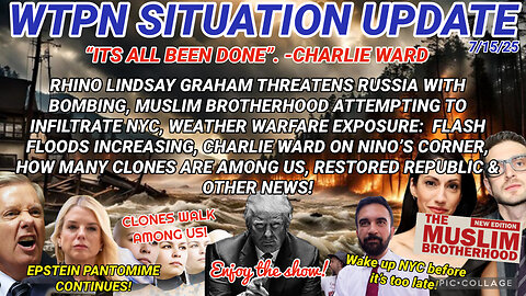 WTPN SITUATION UPDATE FEATURING RESTORED REPUBLIC 7/15/25