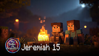 Jeremiah 15 – The Lord’s Relentless Judgment | The Bible on BrainRot