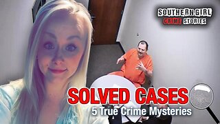 5 Solved True Crime Cases #471