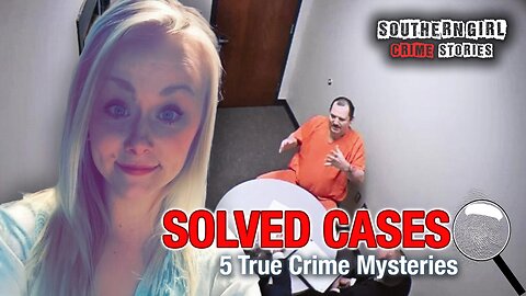 5 Solved True Crime Cases #471
