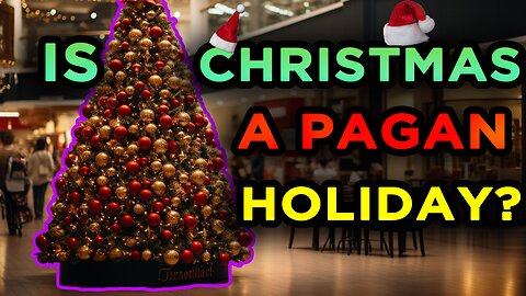 Should CHRISTIANS Celebrate CHRISTMAS?