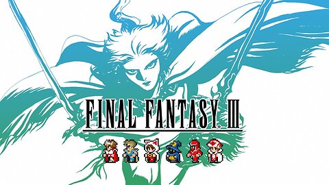 Final Fantasy Series: Final Fantasy III Part 1