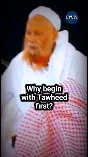 Why Tawheed First ? ~by Sh Rabee’ bin Hadi al-Madkhali, رحمه الله