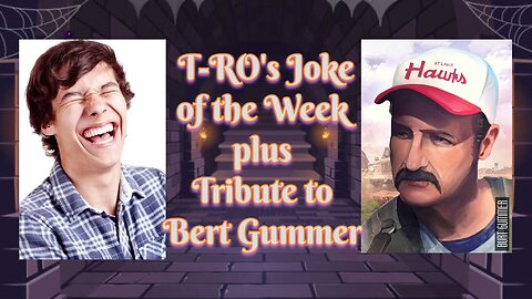 T-RO's Joke of the Week +More Skit from Tremors