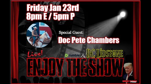 Enjoy The Show - Episode 91 w/ Special Guest Doc Pete Chambers @DocPeteChambers