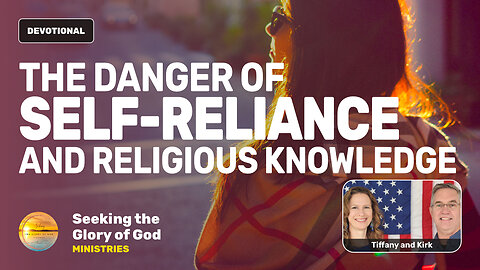 The DANGER of Self Reliance & Religious Knowledge (2 Trees) - Tiffany Root & Kirk VandeGuchte