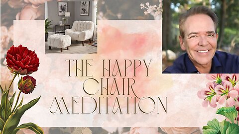 The Happy Chair Meditation
