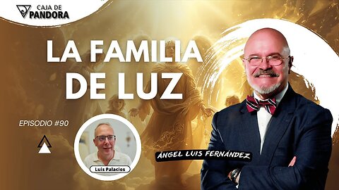 LA FAMILIA DE LUZ con Ángel Luis Fernández