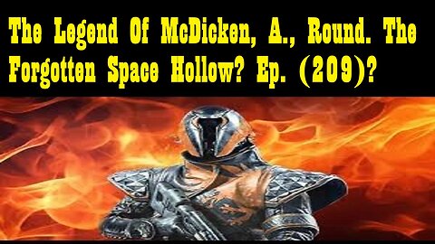 The Legend Of McDicken, A., Round. The Forgotten Space Hollow? Ep. (209)? #destiny2warlock