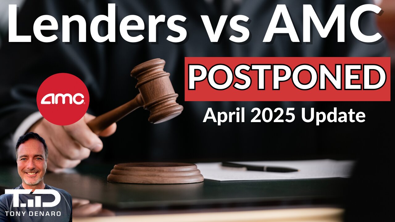 Lenders vs AMC April 2025 Update - CASE POSTPONED!