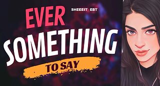 EVER SOMETHING TO SAY: Sheeeit EBT