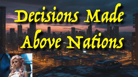 Decisions Made Above Nations