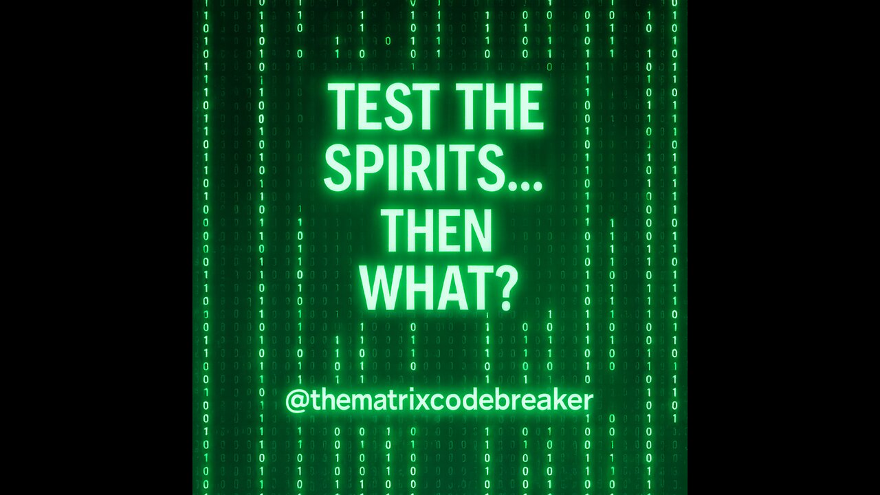TEST THE SPIRITS,THEN WHAT?