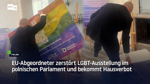 EU-Abgeordneter zerstört LGBT-Ausstellung im polnischen Parlament und bekommt Hausverbot