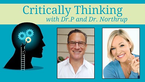 Critically Thinking w Dr. T and Dr. P Episode 234 May 1 2025