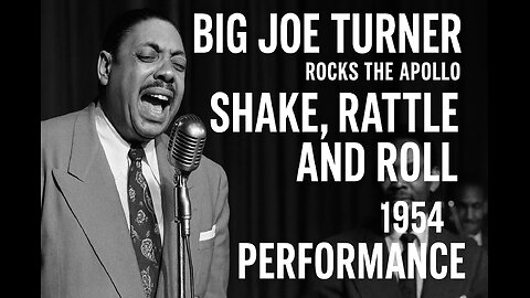 Big Joe Turner at the Apollo: Shake, Rattle and Roll (1954) Full Performance Portrait Format