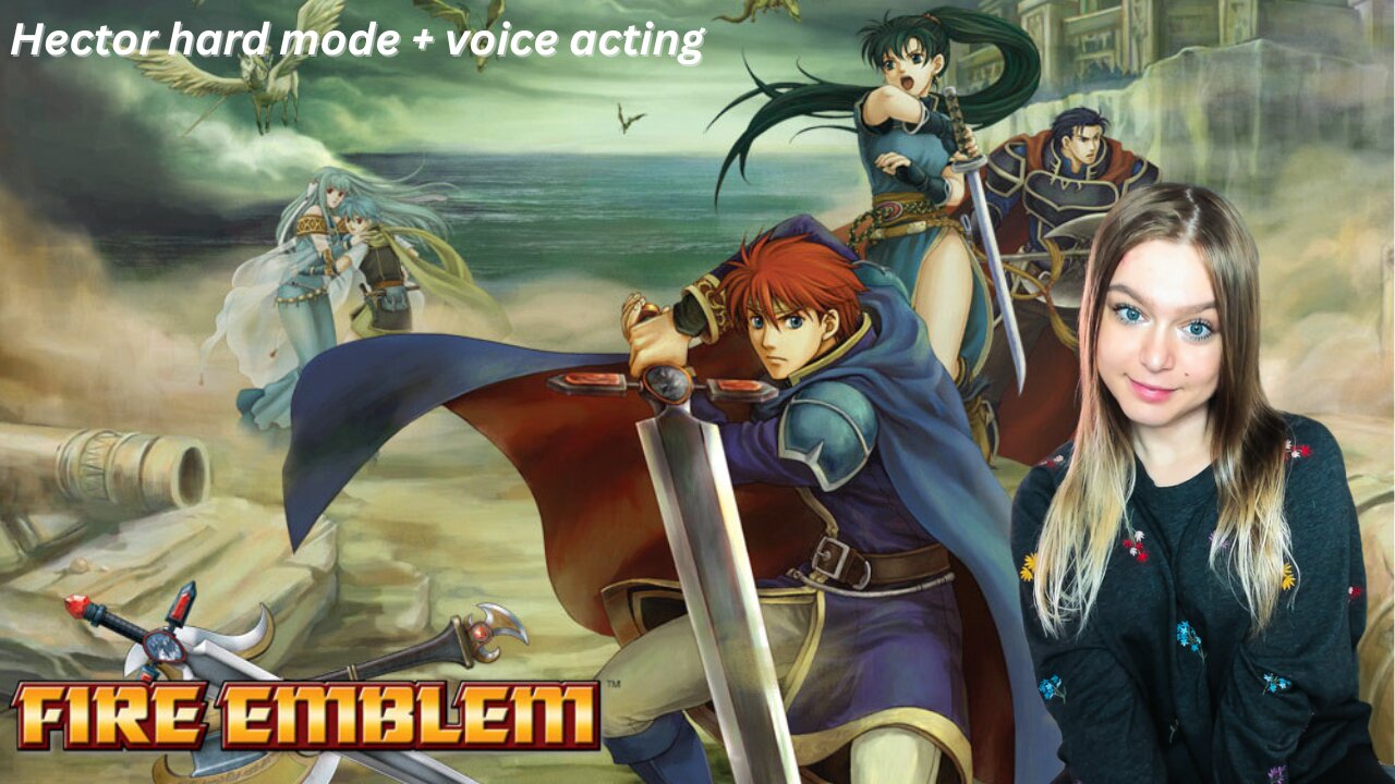 let's play Fire Emblem: Blazing Blade - HECTOR HARD MODE (pt. 4, Chapter 17) & Voice Acting