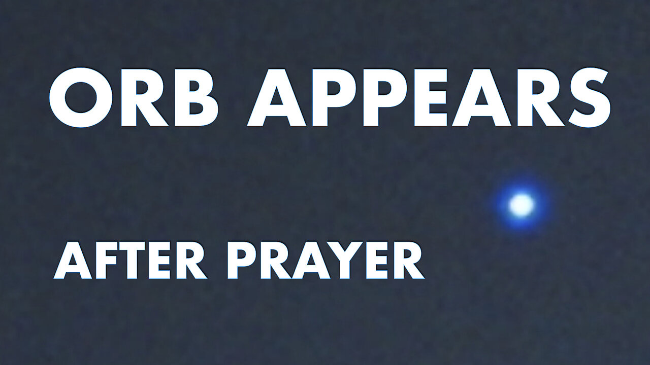 Orb Appears After Prayer