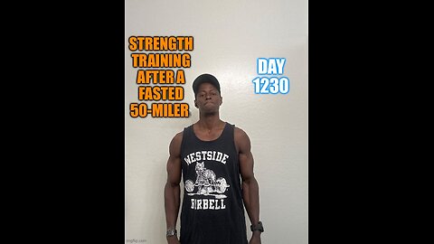 Strength training after a fasted 50-Miler (Day 1230)