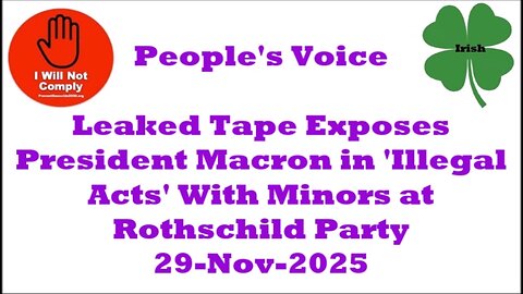 Leaked Tape Exposes President Macron in 'Illegal Acts' With Minors at Rothschild Party 29-Nov-2025