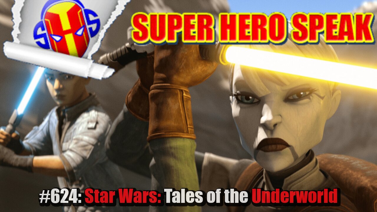 #624: Star Wars: Tales of the Underworld