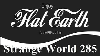 SW285 Flat Earth talks with Roxanne from UK and new rant! ✅