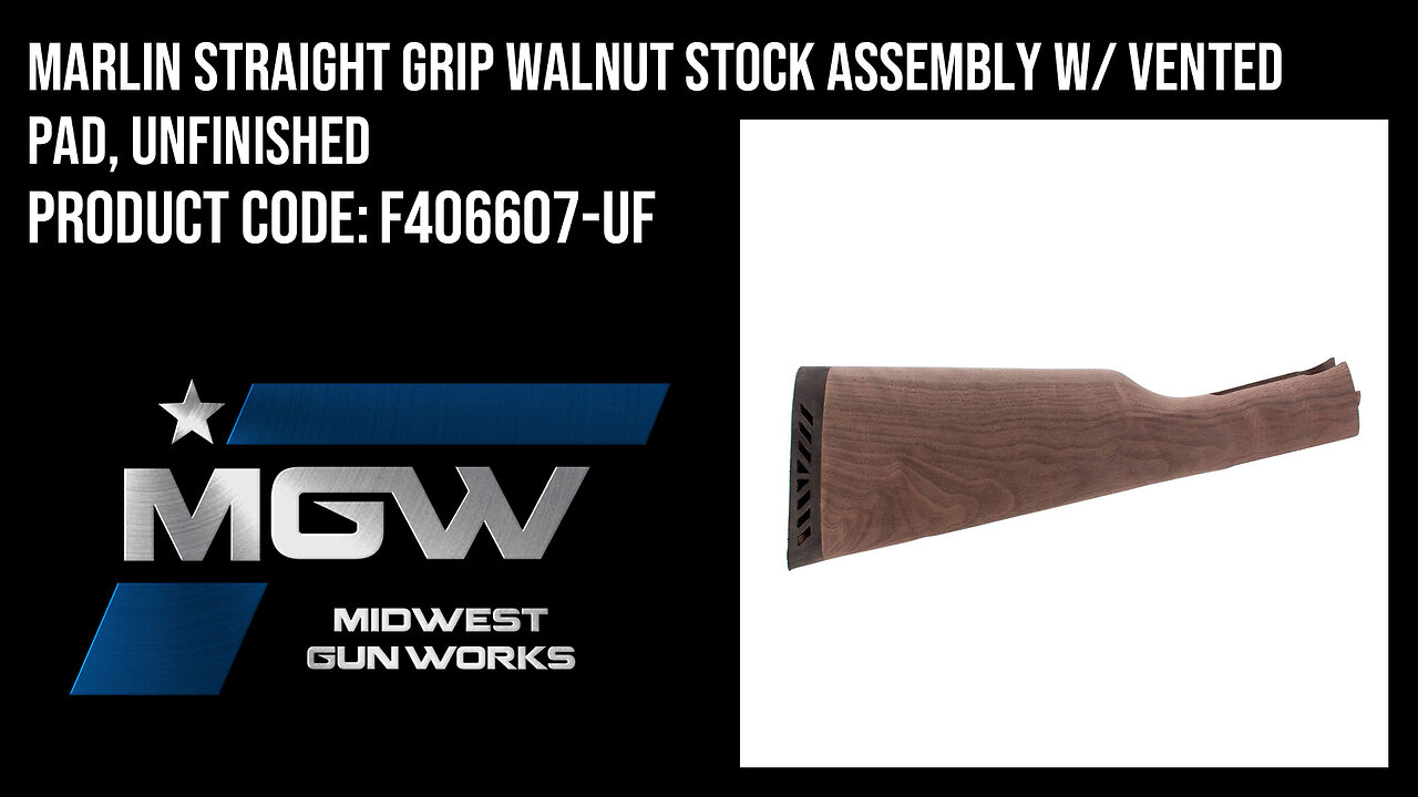 Marlin Straight Grip Walnut Stock Assembly w/ Vented Pad, Unfinished - F406607-UF