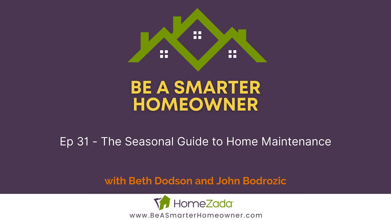 Ep 031 - The Seasonal Guide to Home Maintenance