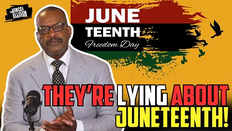 The Truth About Juneteenth They Don’t Want You to Know!