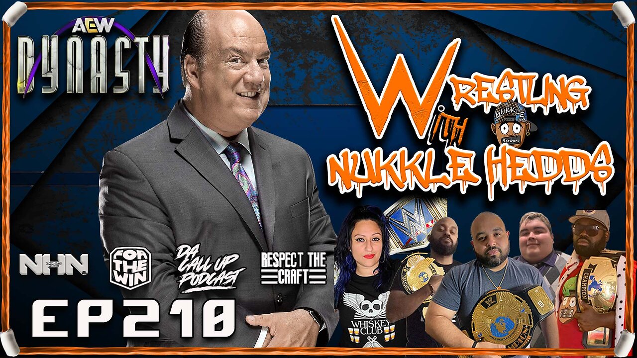 Wrestling with NuKKle HeDDs EP.210- AEW Dynasty and Paul Heymans favor #wrestlingshow #wwe #aew