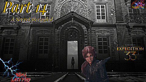 Clair Obscur: Expedition 33 Pt 14 | Old Lumiere's Secret & Camp Talks