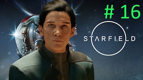 Let's Play Starfield BLIND # 16 😢 A Break At Dawn😢